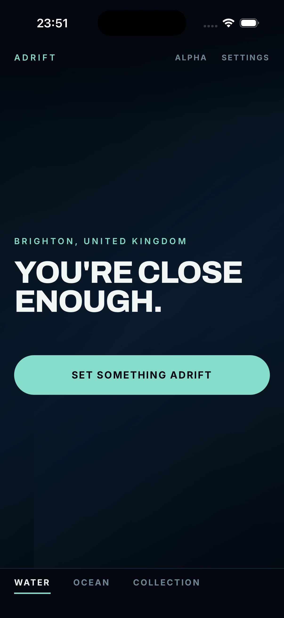 The Adrift water screen at the coast, headed “You're close enough”, naming the place as Brighton, United Kingdom, with a Set something adrift button.